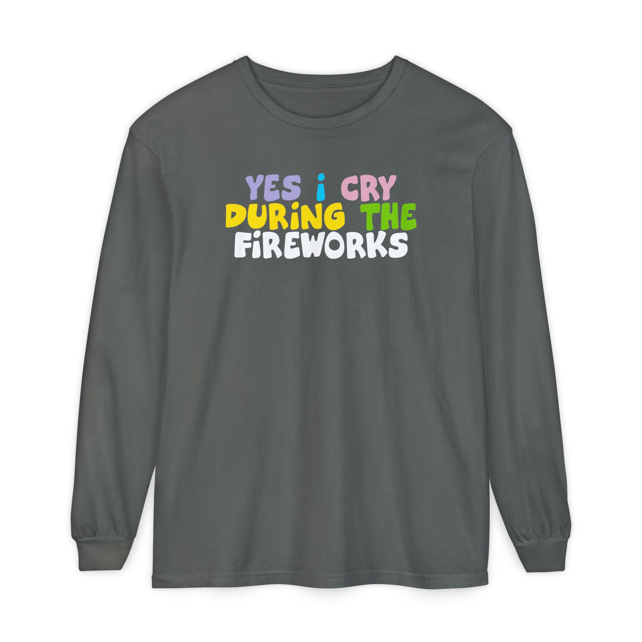 Long Sleeve Yes I Cry