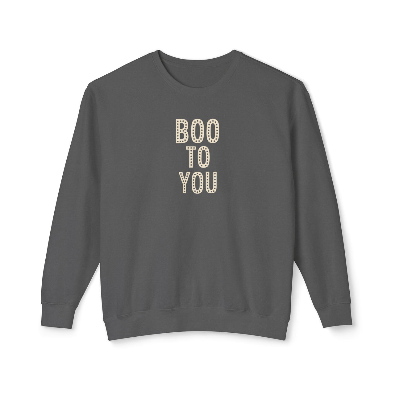 Crewneck - Boo To You