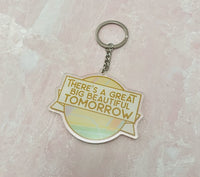 Thumbnail for There's A Great Big Beautiful Tomorrow Keychain