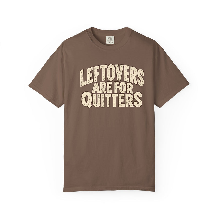 Leftovers Are For Quitters
