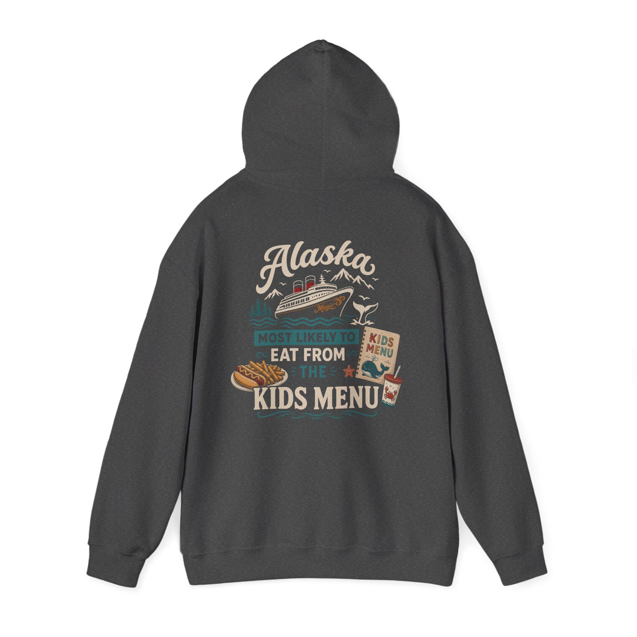 Alaska Cruise Hoodie — "Most Likely to Eat from the Kids Menu" Graphic