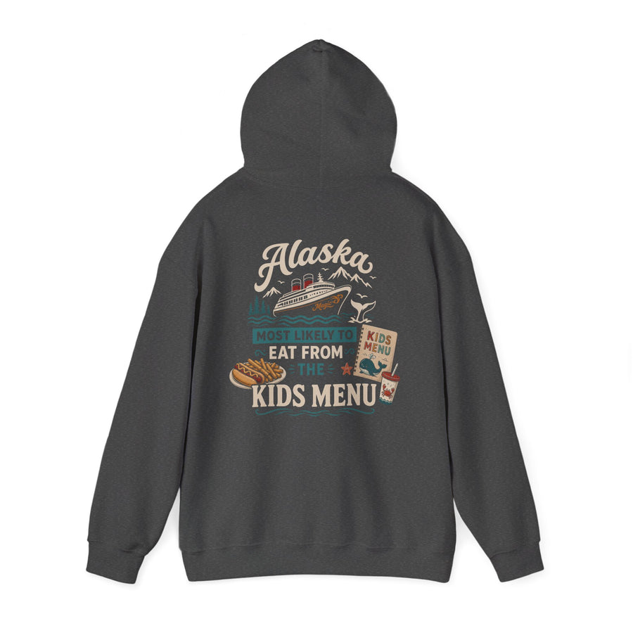 Alaska Cruise Hoodie — "Most Likely to Eat from the Kids Menu" Graphic