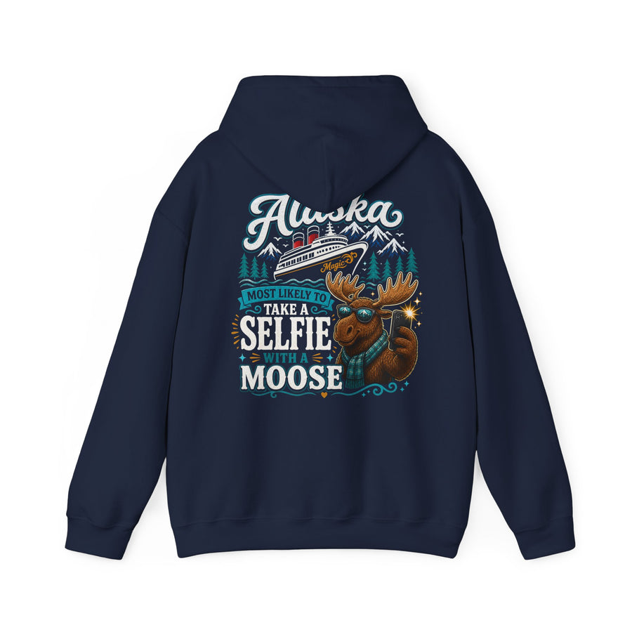 Hoodie - Alaska  Cruise 'Most Likely to Take a Selfie with a Moose'