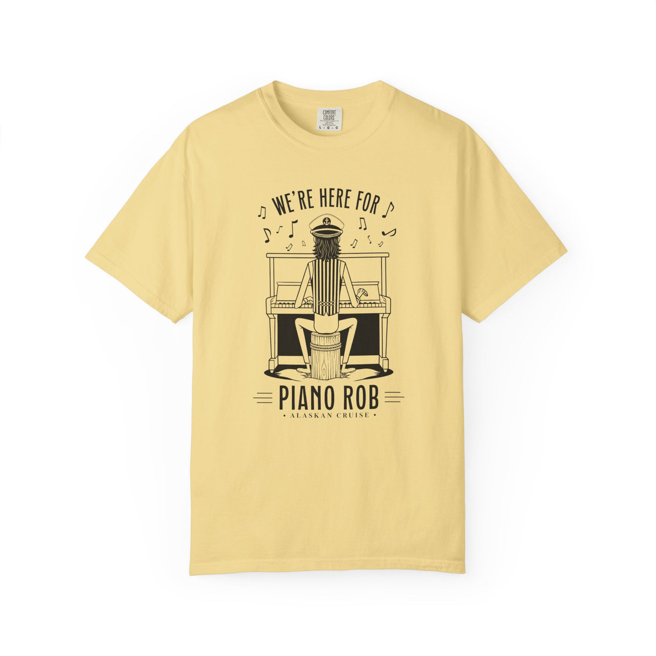 Piano Rob 'We’re Here For' Graphic T-Shirt — Musician Piano Player Tee