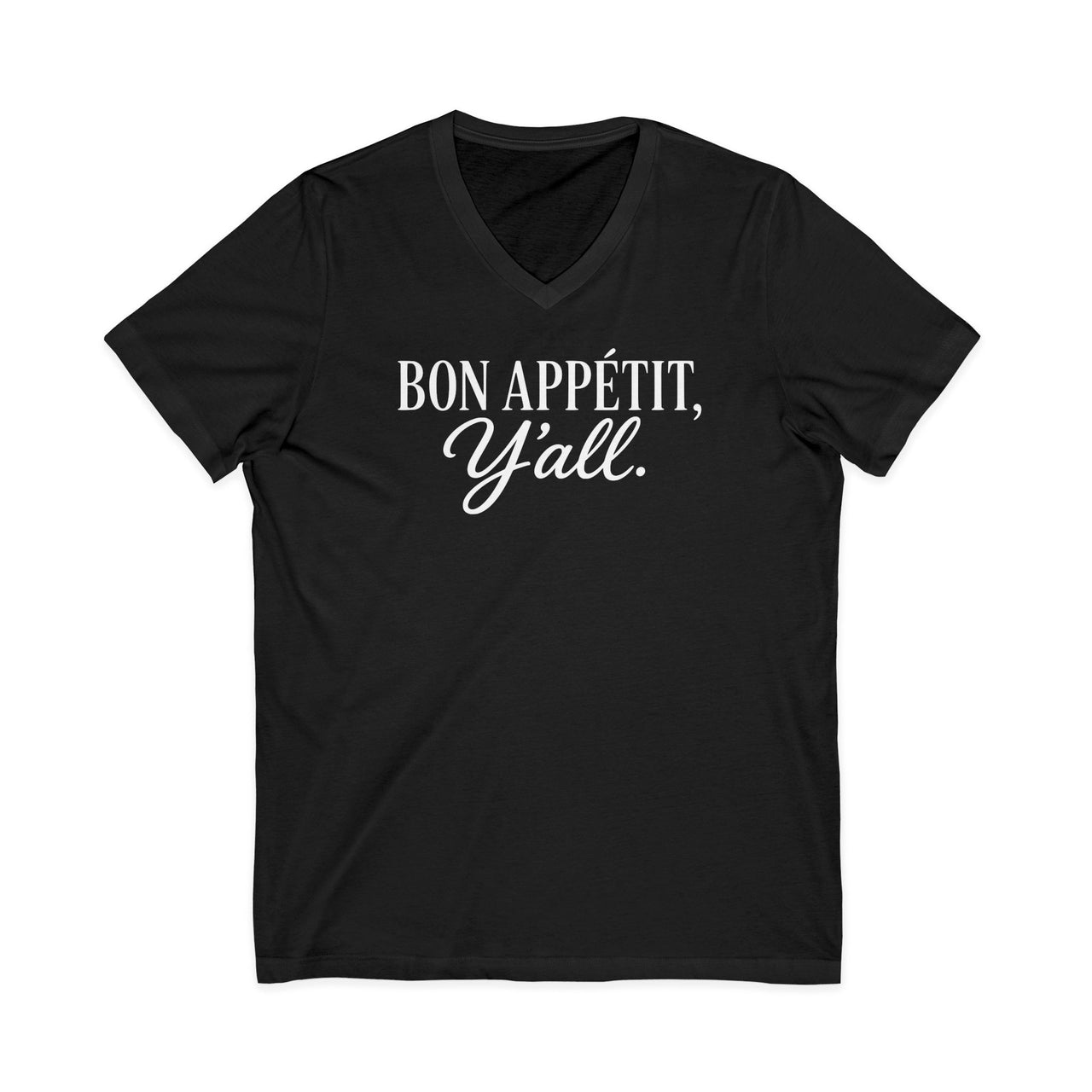 V-Neck Bon Appétit Y'all  Tee