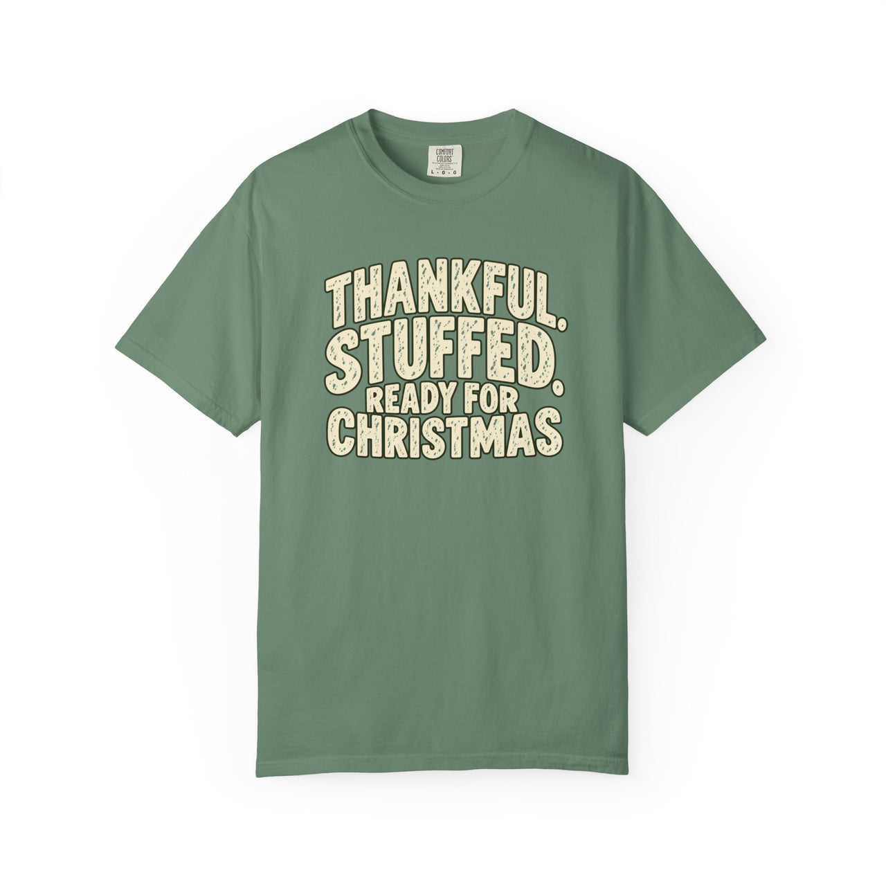 Thankful, Stuffed, Ready for Christmas T-Shirt