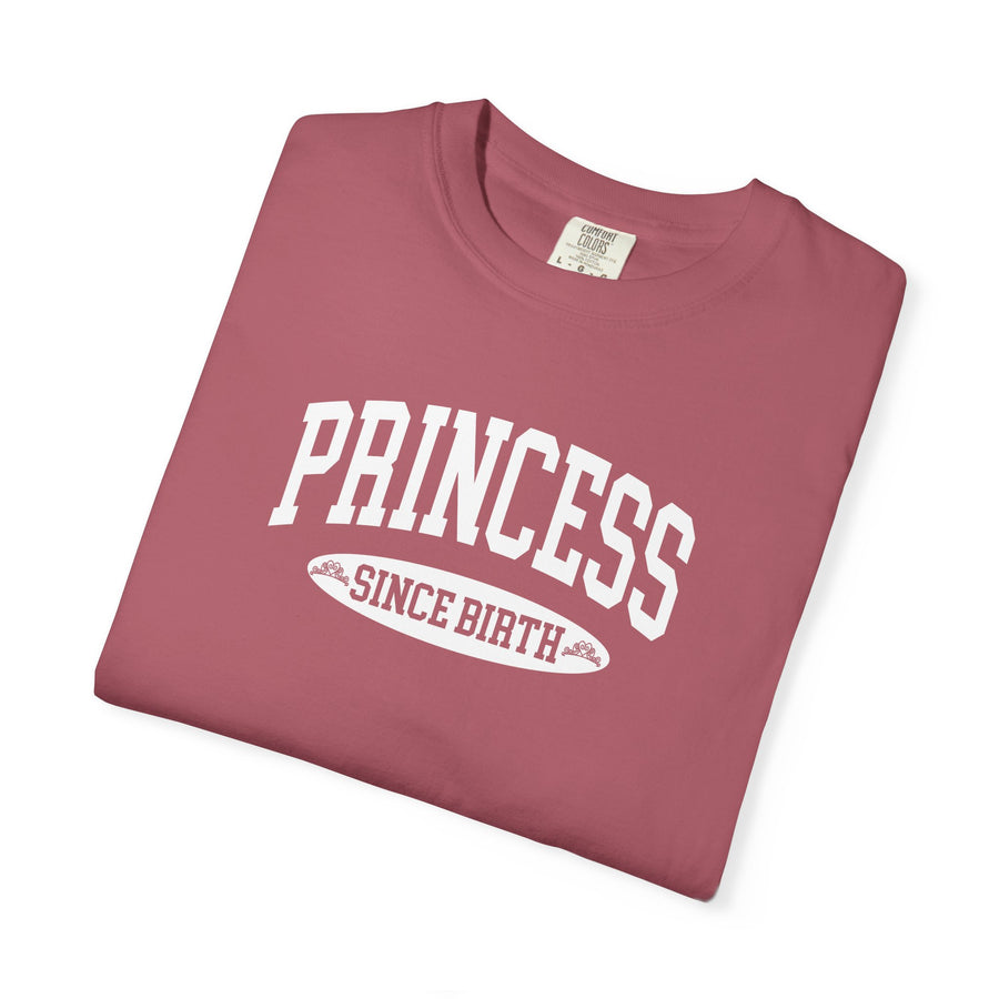 Princess Since Birth T-Shirt
