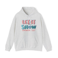 Thumbnail for Hoodie - Let It Snow Somewhere Else