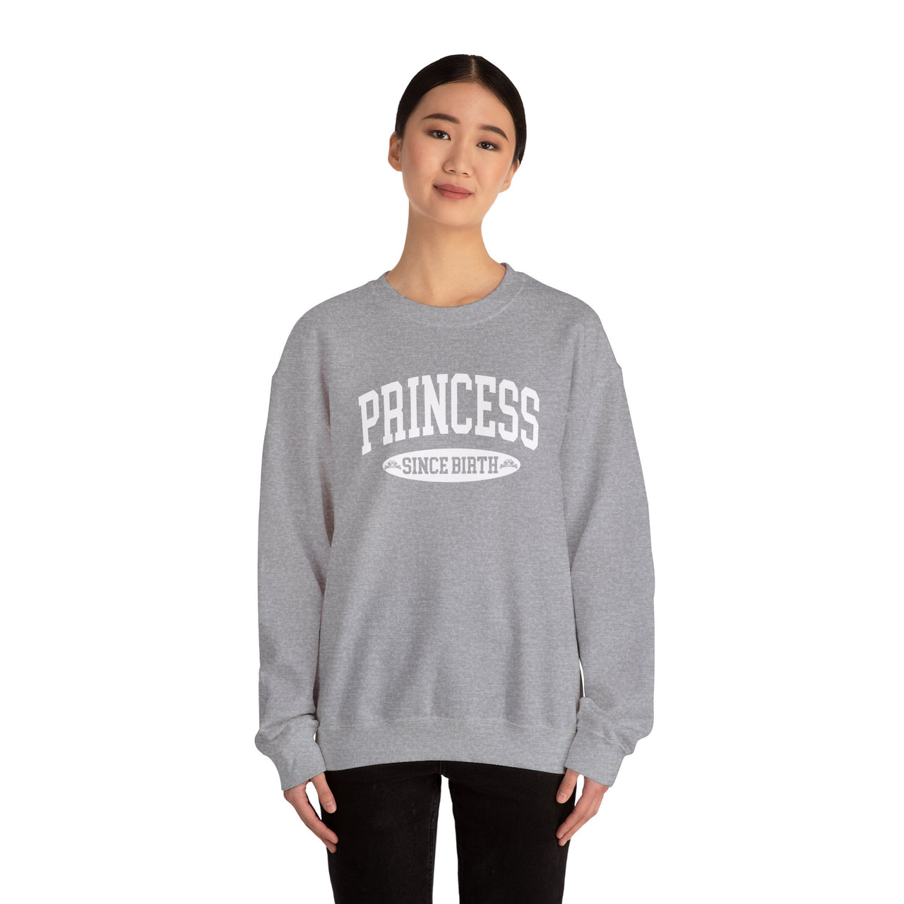 Crewneck - Princess Since Birth