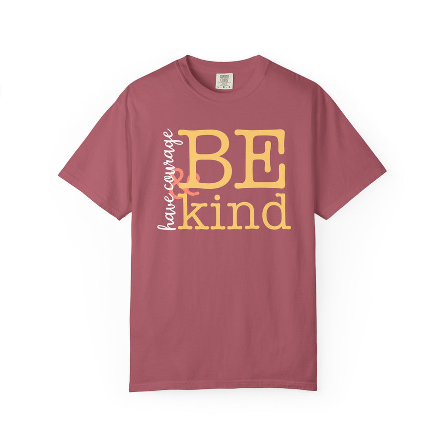 Have Courage & Be Kind Tee