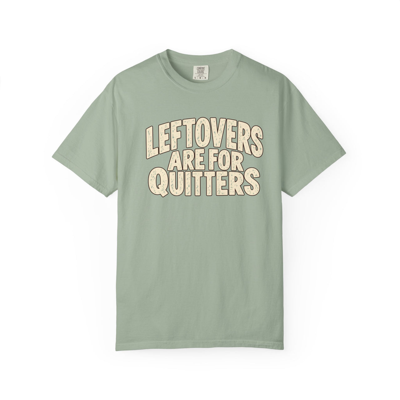Leftovers Are For Quitters