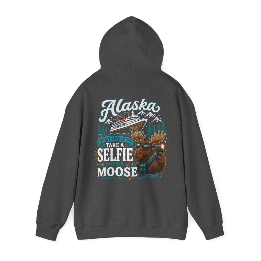 Hoodie - Alaska  Cruise 'Most Likely to Take a Selfie with a Moose'