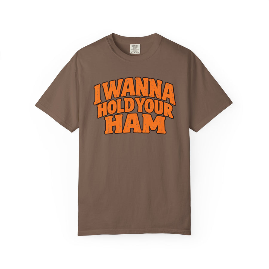 I Wanna Hold Your Ham Graphic T-Shirt