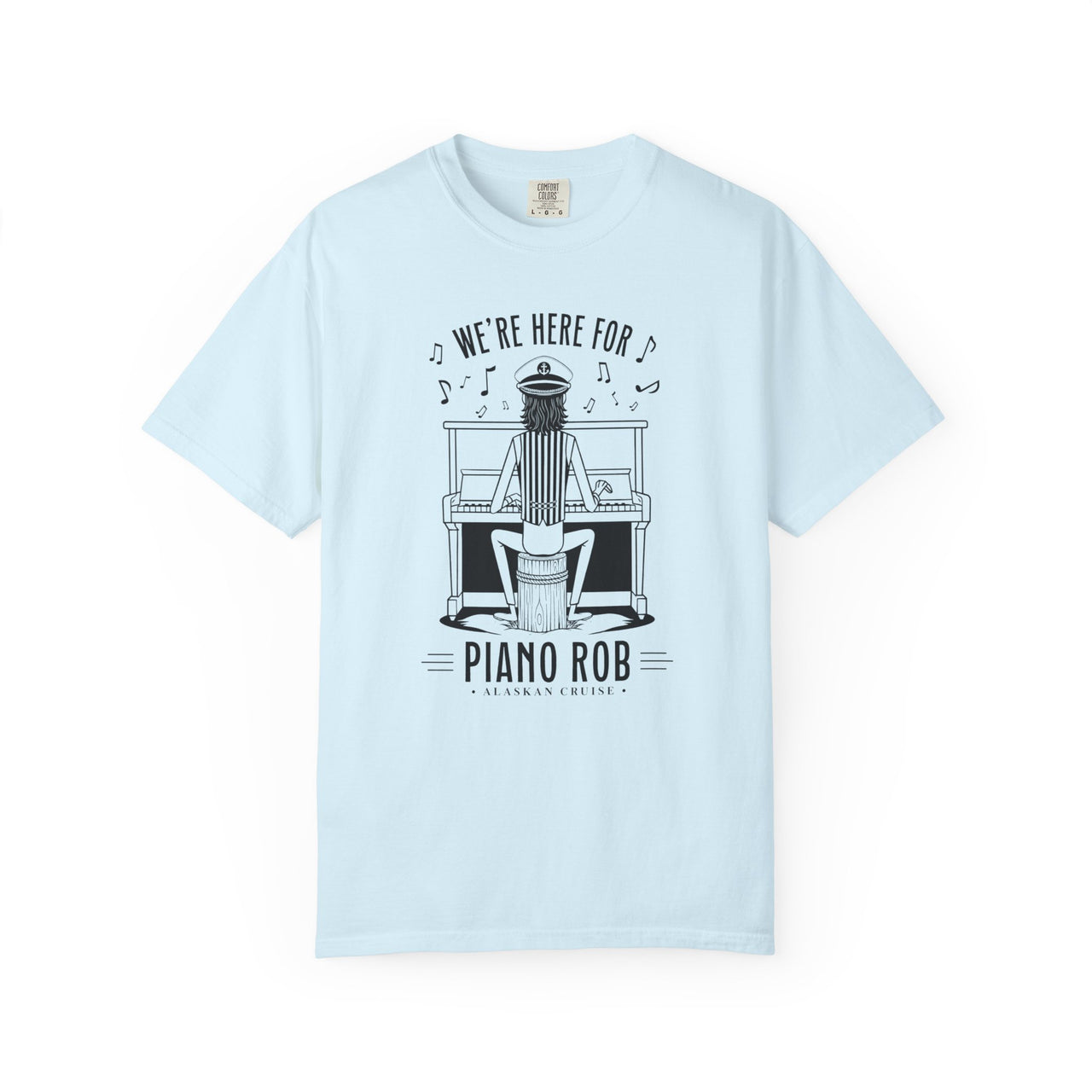 Piano Rob 'We’re Here For' Graphic T-Shirt — Musician Piano Player Tee