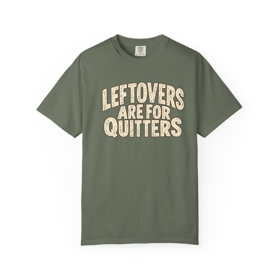 Leftovers Are For Quitters