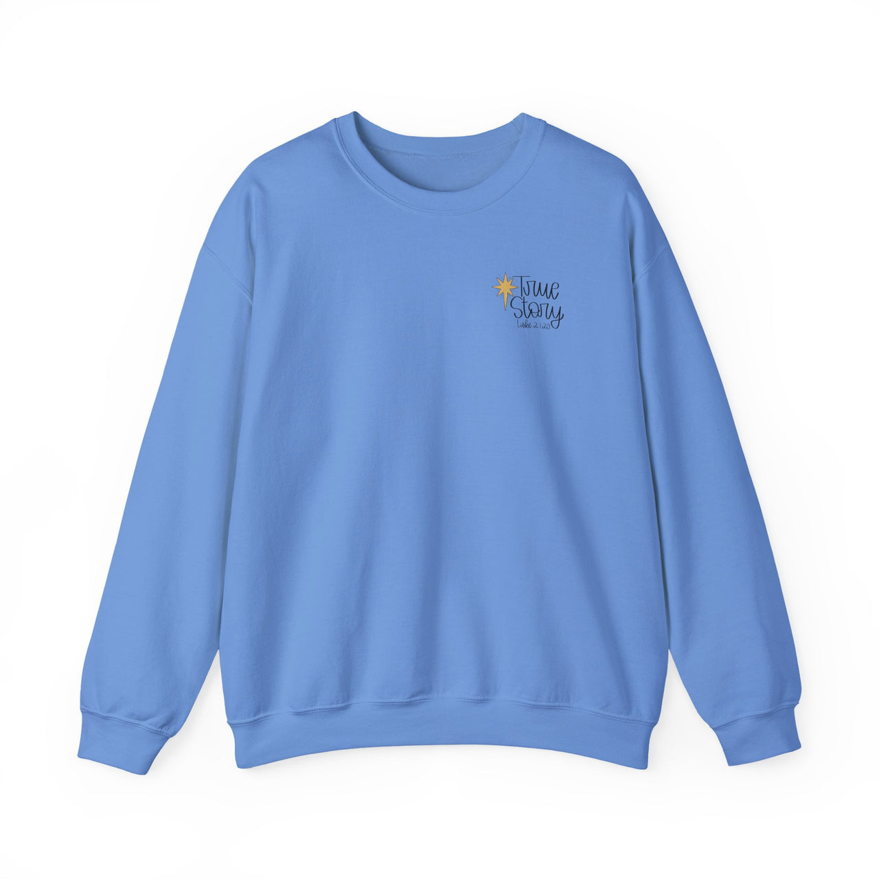 Crewneck - True Story - Sweatshirt