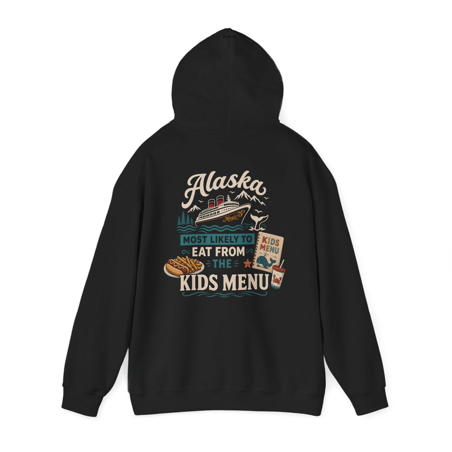 Alaska Cruise Hoodie — "Most Likely to Eat from the Kids Menu" Graphic