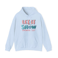 Thumbnail for Hoodie - Let It Snow Somewhere Else