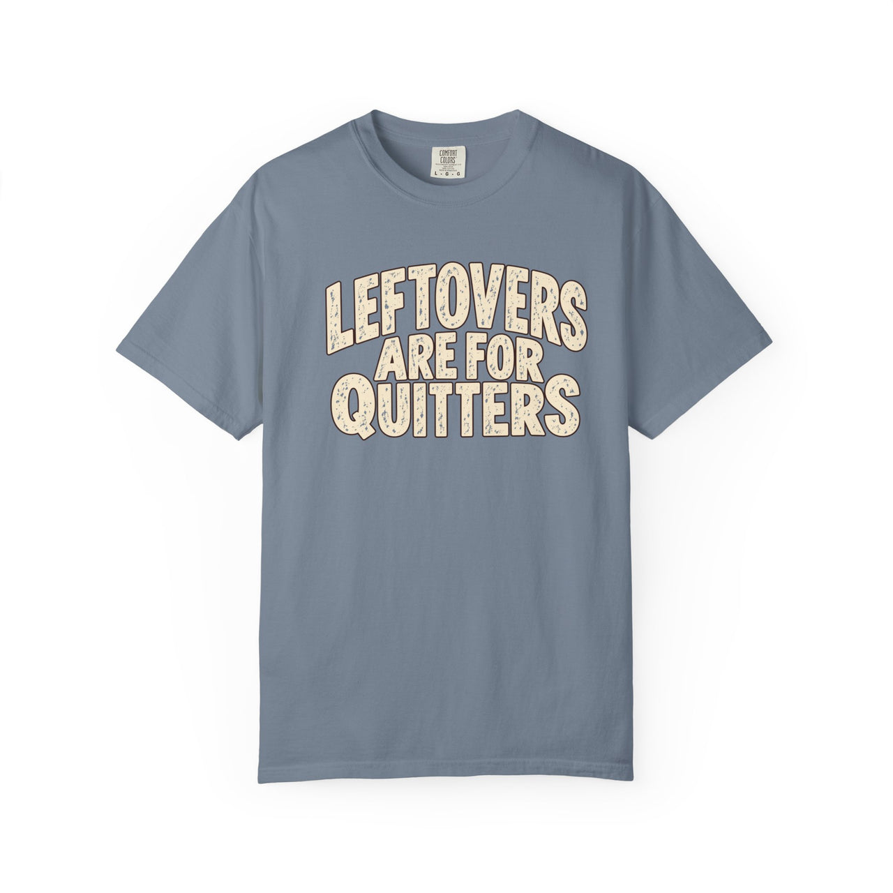 Leftovers Are For Quitters