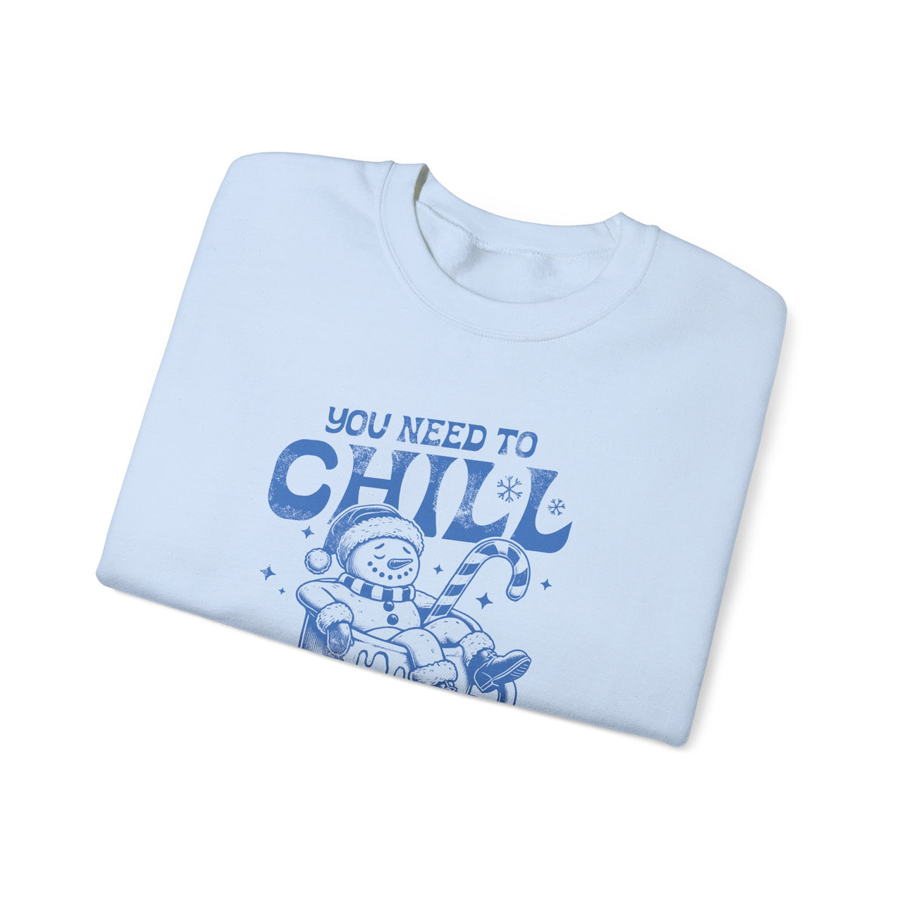 Crewneck - You Need To Chill