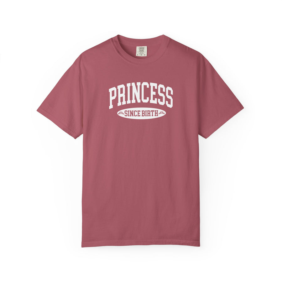 Princess Since Birth T-Shirt