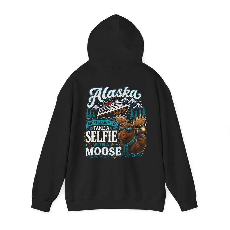 Hoodie - Alaska  Cruise 'Most Likely to Take a Selfie with a Moose'
