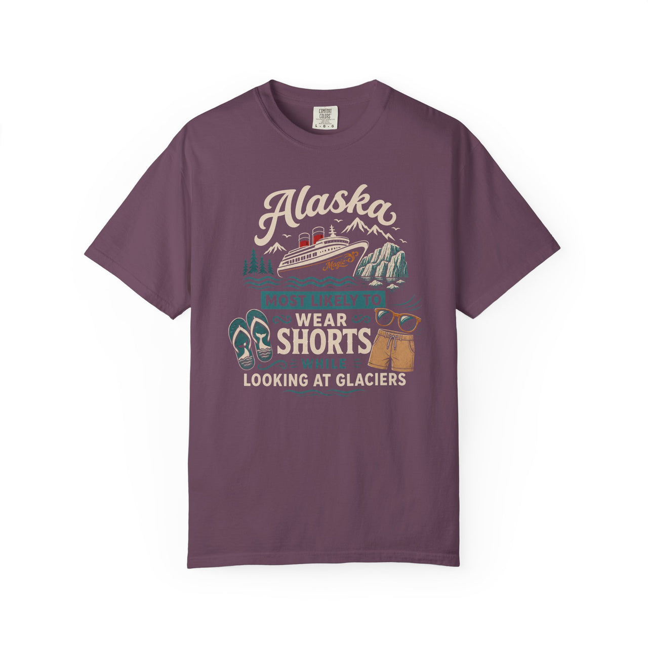 Wear Shorts While Looking At Glaciers Tee