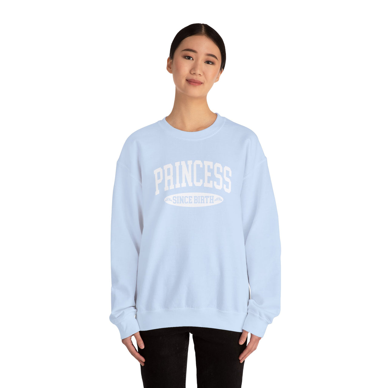 Crewneck - Princess Since Birth