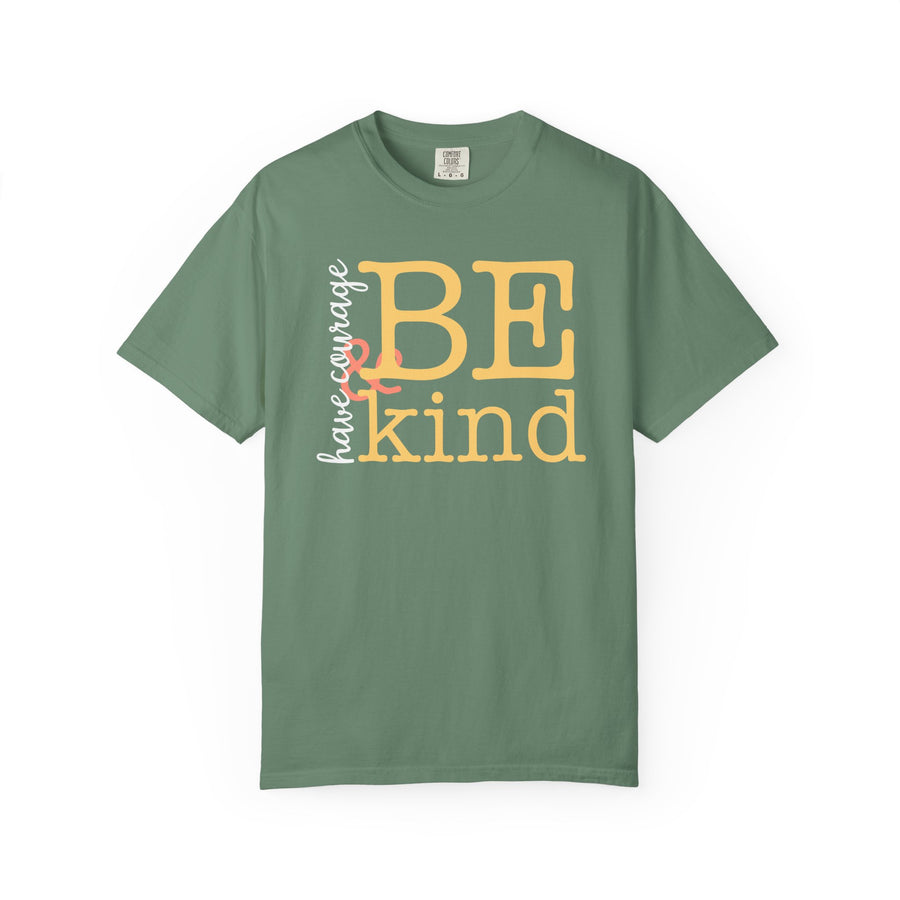 Have Courage & Be Kind Tee