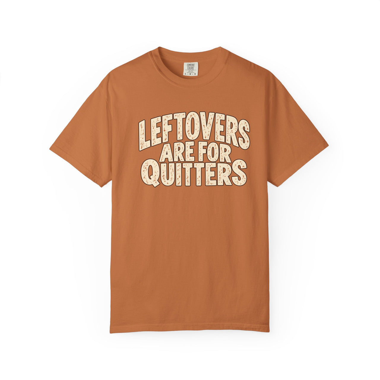 Leftovers Are For Quitters