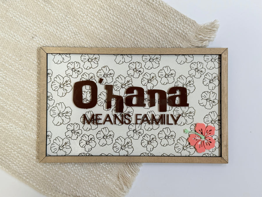 Ohana Means Family Hibiscus Sign  (Pre-Order)