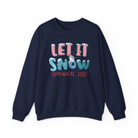 Thumbnail for Crewneck - Let It Snow Somewhere Else