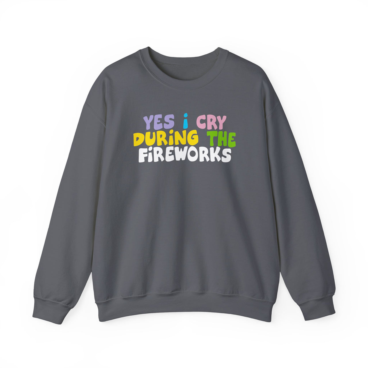 Crewneck - Yes I Cry