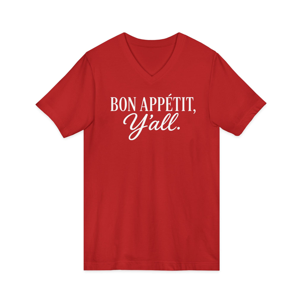V-Neck Bon Appétit Y'all  Tee