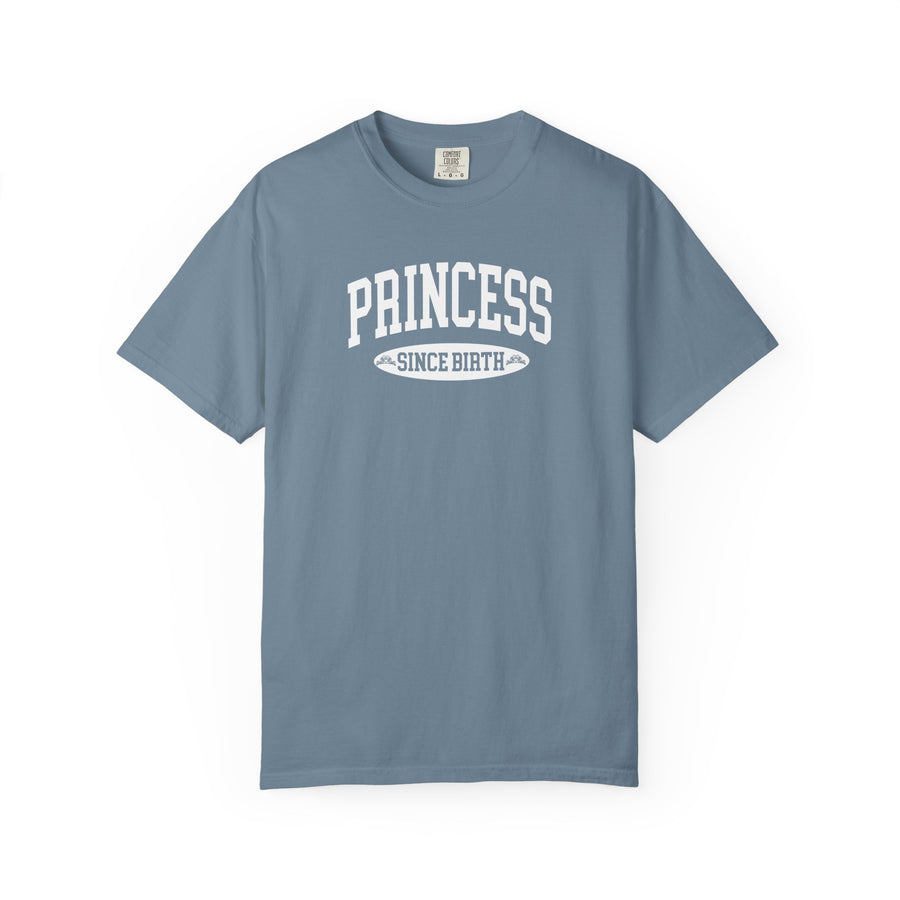 Princess Since Birth T-Shirt