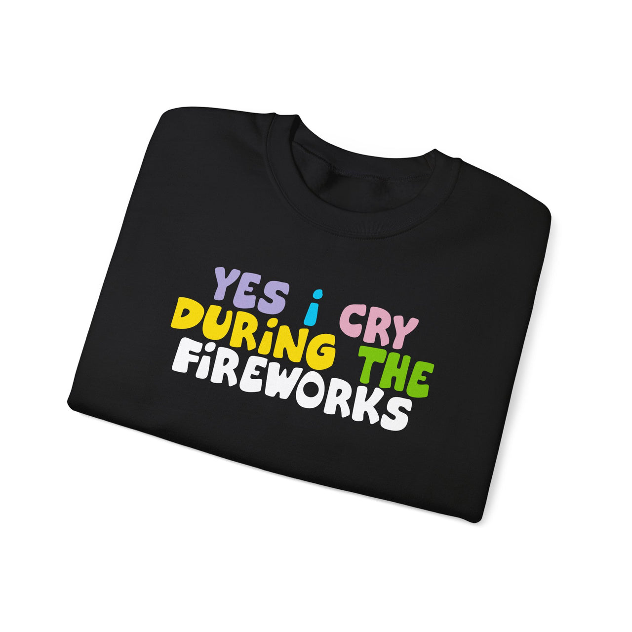 Crewneck - Yes I Cry