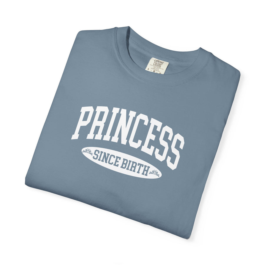 Princess Since Birth T-Shirt