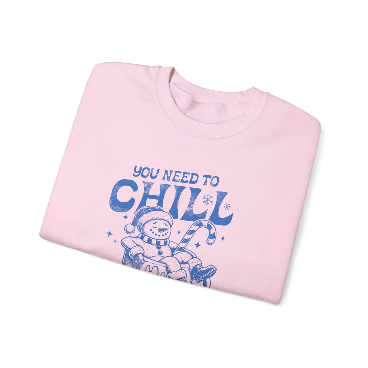 Crewneck - You Need To Chill