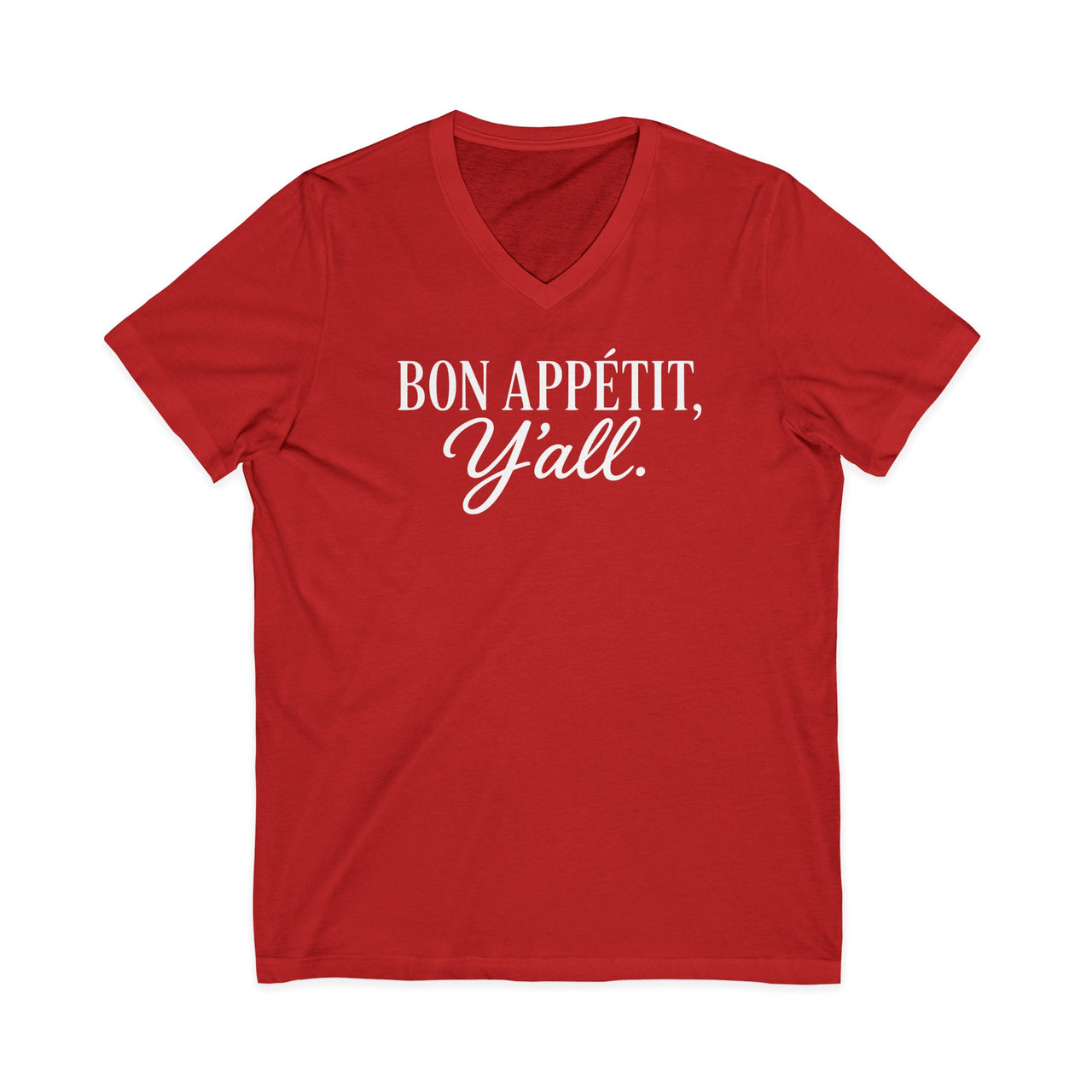 V-Neck Bon Appétit Y'all  Tee