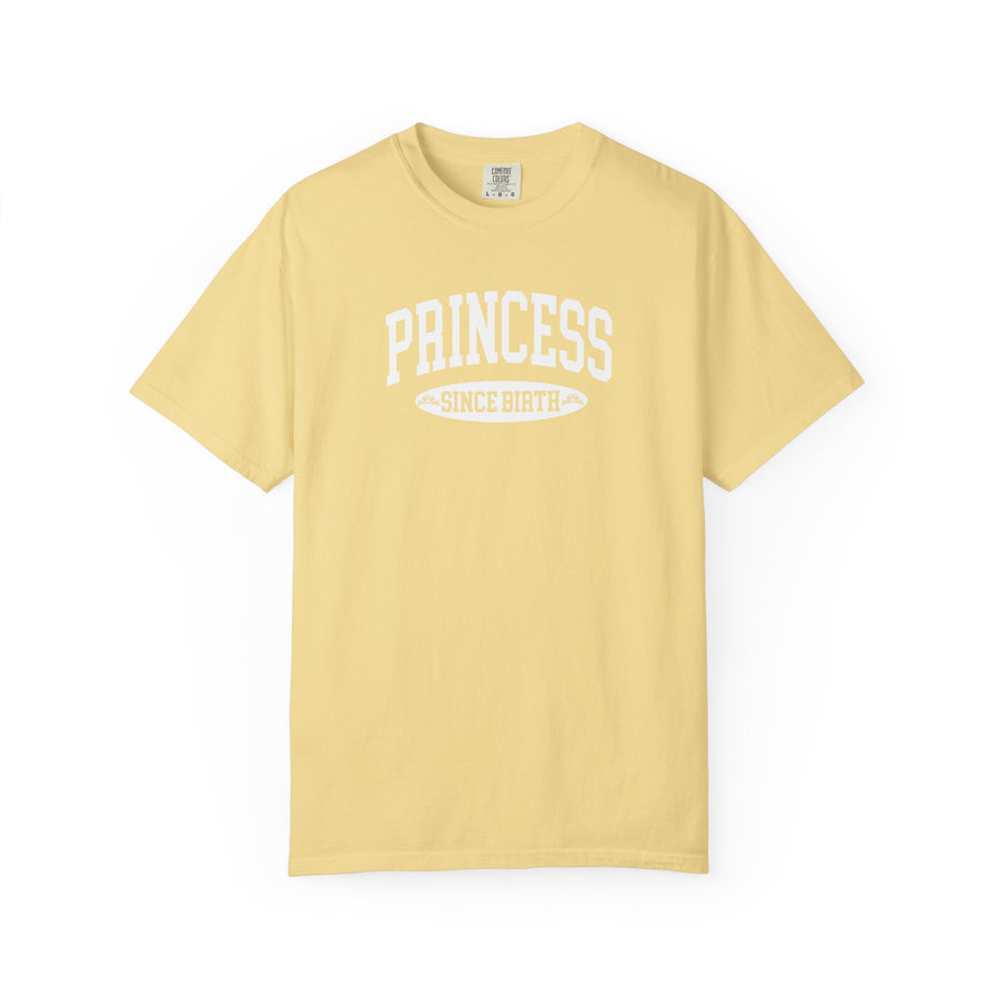 Princess Since Birth T-Shirt