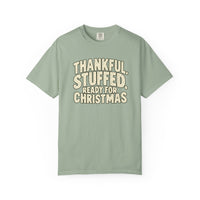 Thumbnail for Thankful, Stuffed, Ready for Christmas T-Shirt