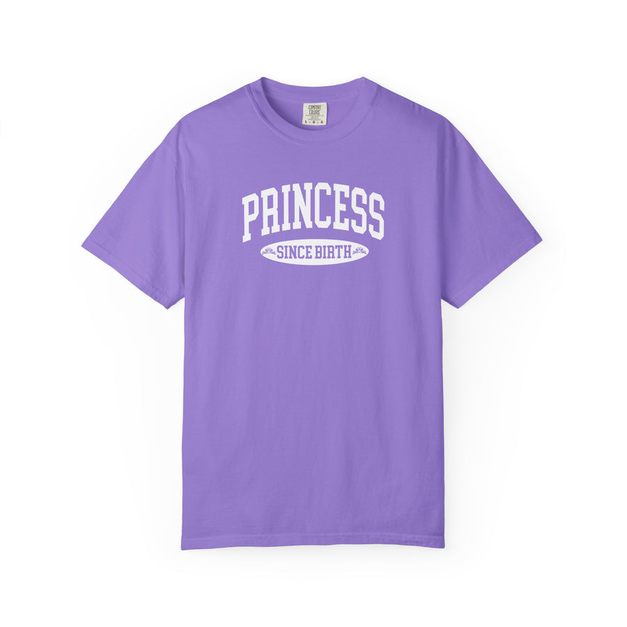 Princess Since Birth T-Shirt