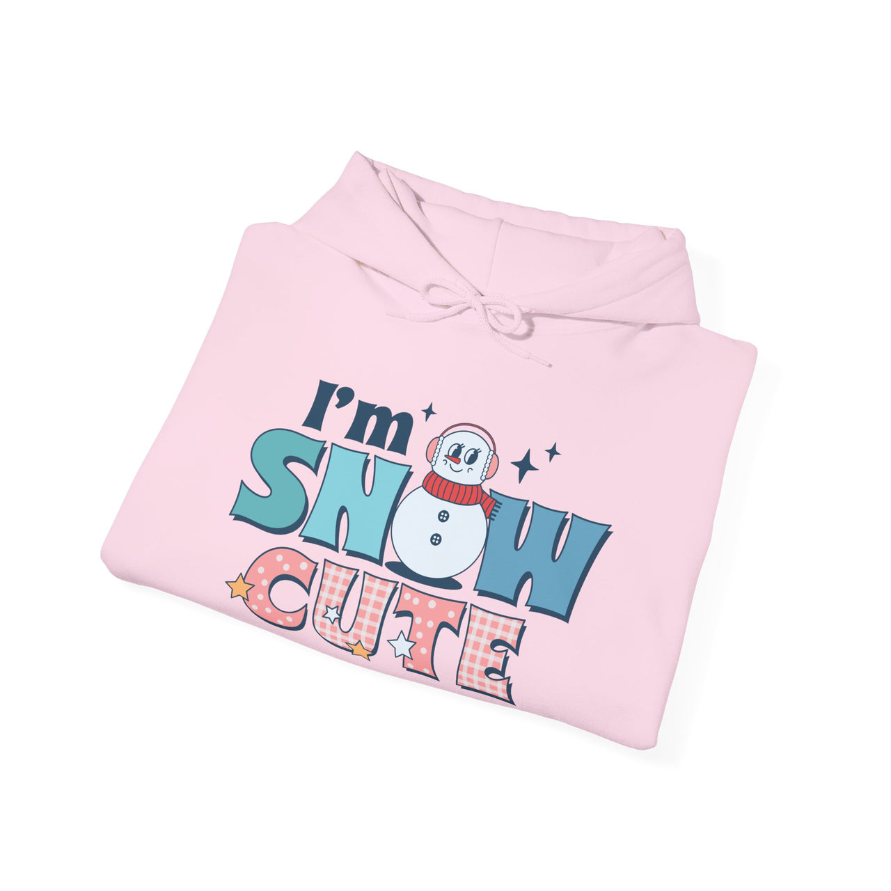 Hoodie - I'm Snow Cute