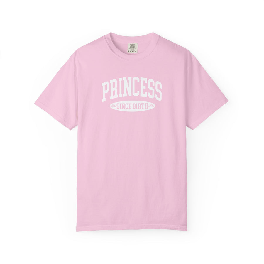 Princess Since Birth T-Shirt