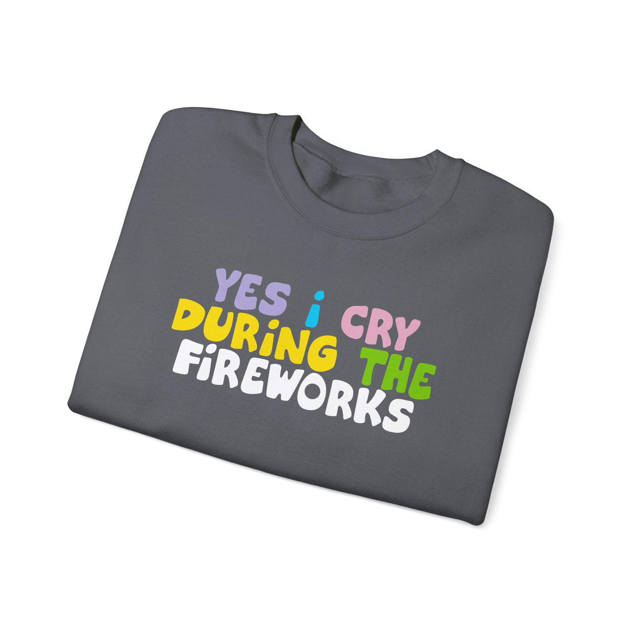 Crewneck - Yes I Cry
