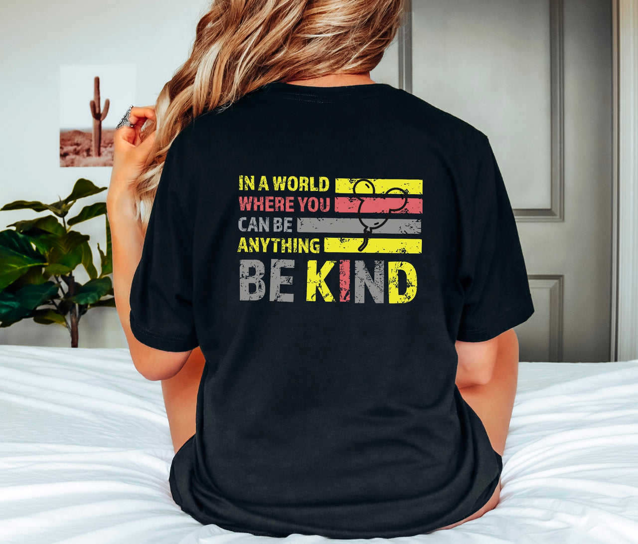 In A World Where You Can Be Anything Be Kind (Bella Canvas)