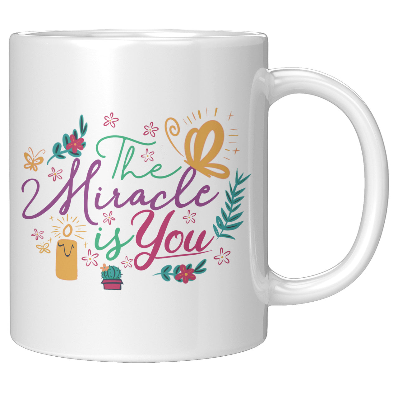 Coffee Mug - The Miracle Is You