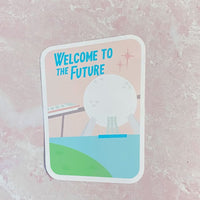 Thumbnail for Sticker- Welcome to the Future