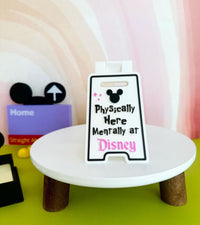 Thumbnail for Physically Here, Mentally At Disney Desk Sign (Pre-Order)
