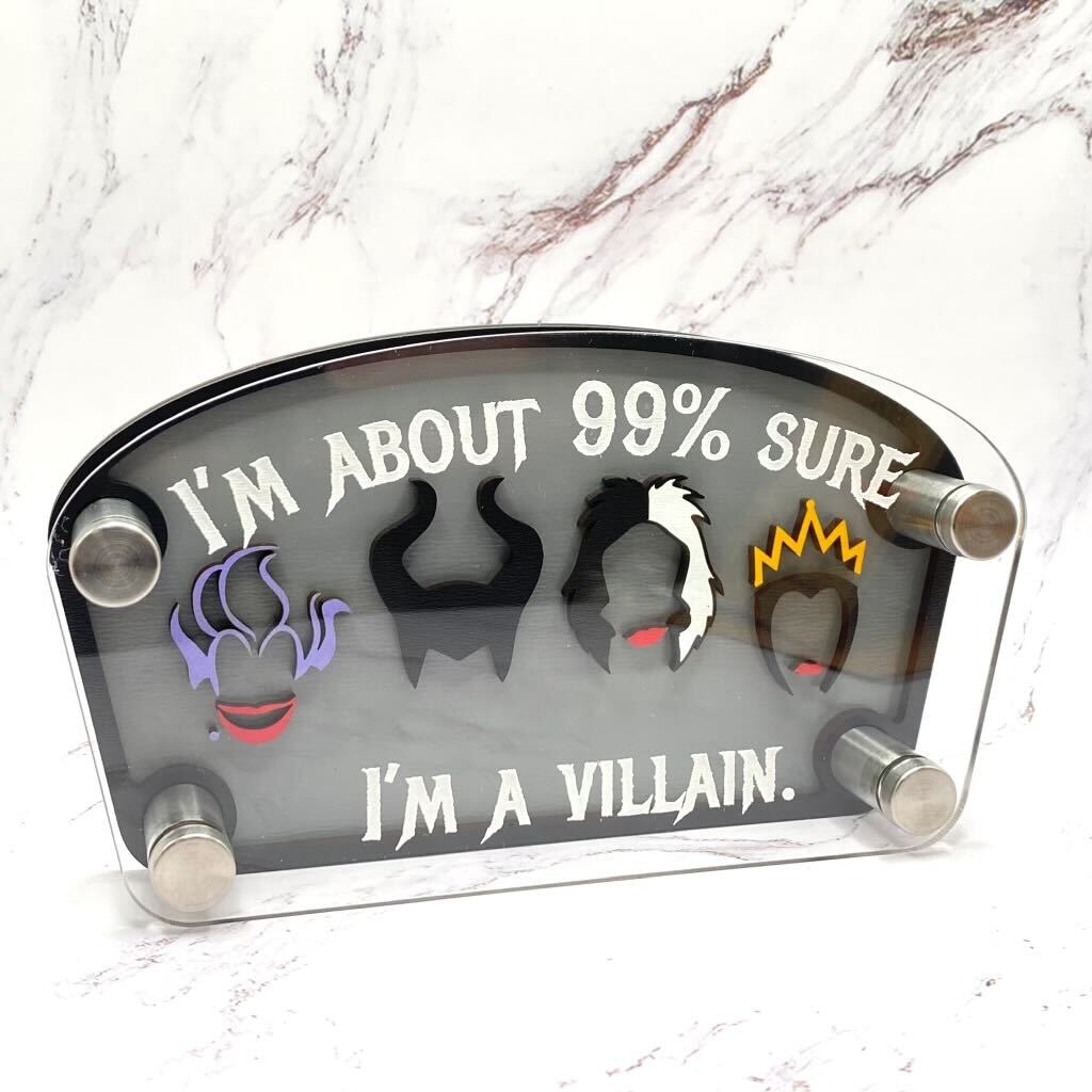 I'm A Villain Sign  (Pre-Order)